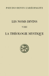 Les noms divins (Chapitres V-XIII) ; La théologie mystique vignette