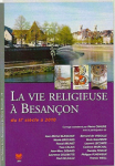La vie religieuse à Besançon du IIe siècle à 2010 vignette