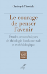 Le courage de penser l'avenir vignette